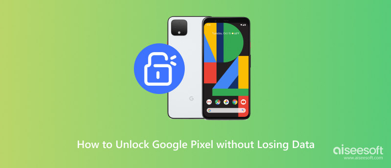 Desbloquear Google Pixel sin perder datos