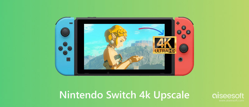 Nintendo Switch 4k Upscale